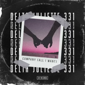Company (All I Want) By DELTA JULIETTE 331
