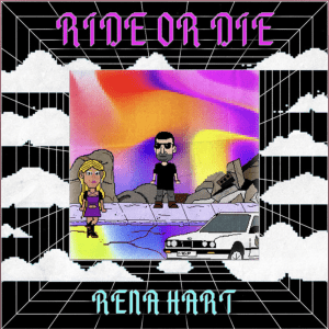 Ride or Die (Original Single) By Rena Hart 