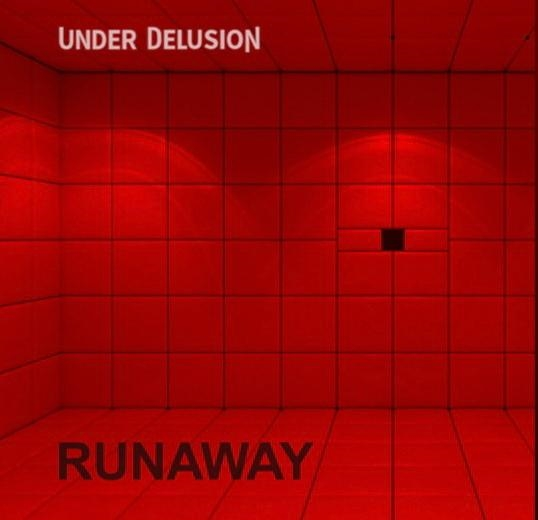 Runaway By UNDER DELUSION