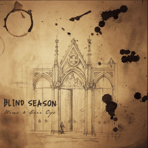 Wine & Hair Dye (Original Single) By Blind Season