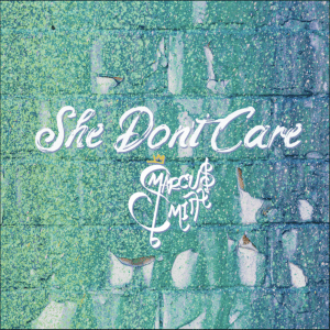 She Don’t Care (Original Single) By Marcus Smith