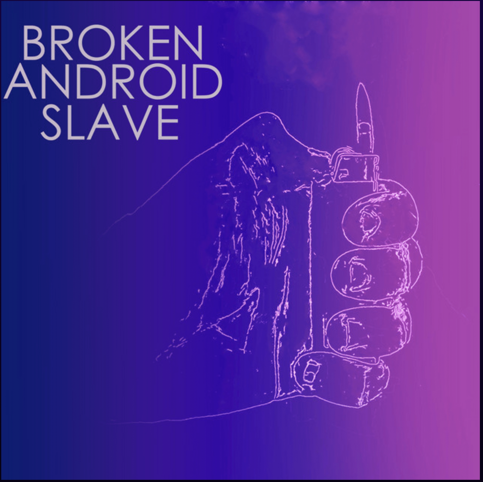 Broken Android Slave (Original Single) by Hated Names