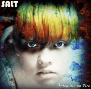 Fairytale on Fire (Original Album) BY SALT 