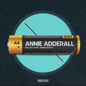 Annie Adderall - ft. Webb Wavvy - (Original Single) By Kellan.