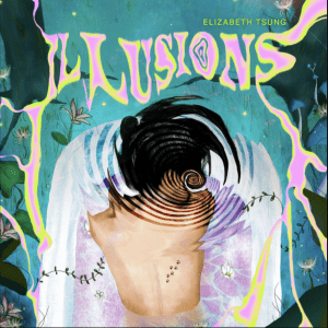 Illusions, Part II (Original EP) By Elizabeth Tsung