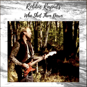  Who Shot Them Down (Original Single) By Robbie Rapids