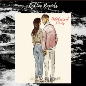 Adolescent Lover (Original Single) By Robbie Rapids