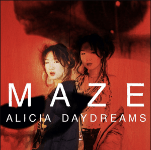  Maze (Original EP) By Alicia Daydreams
