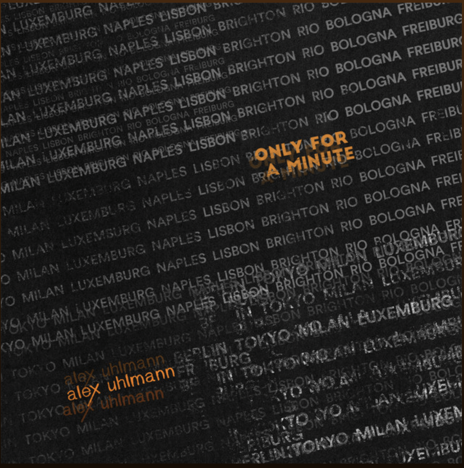 Only For Minute (Original Single) By Alex Uhlmann