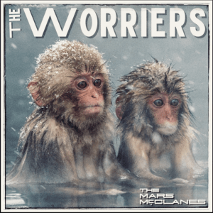  The Worriers (Original Single) By The Mars McClanes