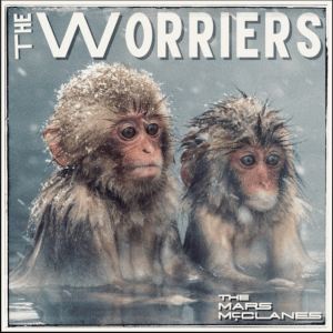The Worriers (Original Single) By The Mars McClanes