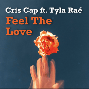 Feel The Love (Original EP) Cris Cap ft. Tyla Raé