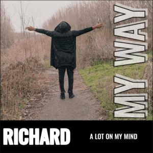 A Lot On My Mind: My Way (Remix EP) By Richard 