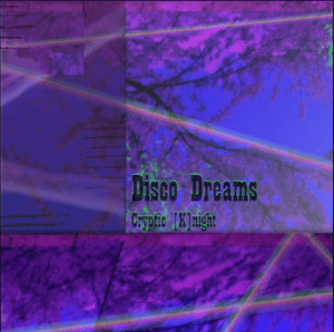 Cryptic [K]night (Original Single) by Disco Dreams