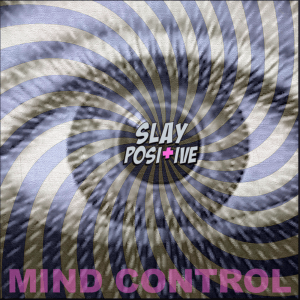  Mind Control (Original Video) By Slay Positive