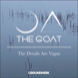 The Details Are Vague (Original Album) By The GOAT