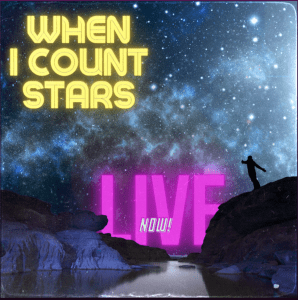 When I Count Stars (Original Single) by Live Now!