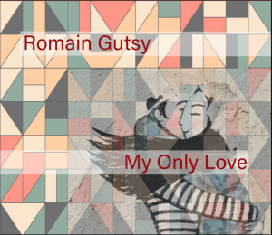 My Only Love (Original Single) by Romain Gutsy