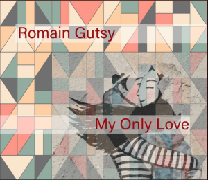 My Only Love (Original Single) by Romain Gutsy