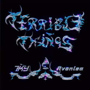 TERRIBLE THINGS (Original Single) By 7KY feat. Avonlea