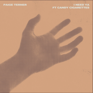 I Need Ya (Original Single) By Paige Terner