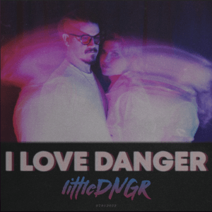 I love Danger (Original Single) by littleDNGR