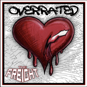 Overrated (Original Single) by The Freight