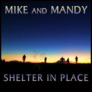 Shelter in Place (Original EP) by Mike and Mandy